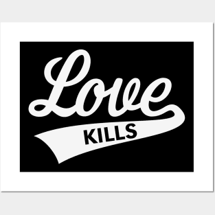 Love Kills (Lettering / White) Posters and Art